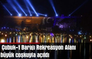 Çubuk-1 Barajı Rekreasyon Alanı büyük coşkuyla...