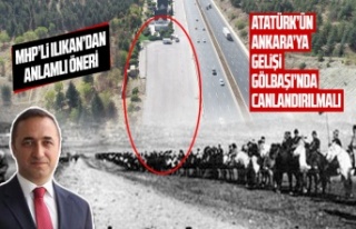 MHP'li Ilıkan: 'Atatürk’ün gelişini...
