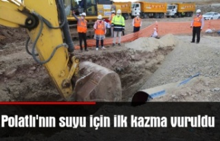 Polatlı'nın suyu için ilk kazma vuruldu