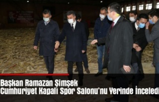Başkan Ramazan Şimşek Cumhuriyet Kapalı Spor Salonu’nu...