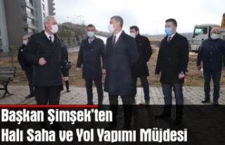 Başkan Şimşek’ten Halı Saha ve Yol Yapımı...