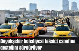 Büyükşehir belediyesi taksici esnafına desteğini...