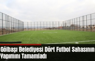 Gölbaşı Belediyesi Dört Futbol Sahanın Yapımını...