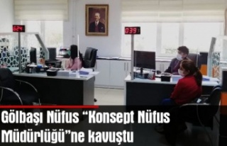 Gölbaşı Nüfus “Konsept Nüfus Müdürlüğü”ne...