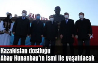 Kazakistan dostluğu, Abay Kunanbay’ın ismi ile...