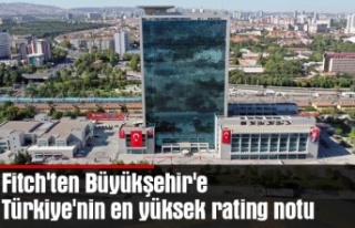 Fitch'ten Büyükşehir'e Türkiye'nin...