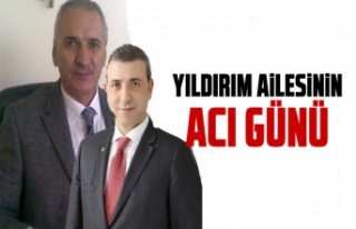 Yıldırım ailesinin acı günü