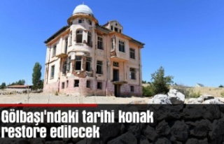 Gölbaşı'ndaki tarihi konak restore edilecek