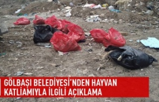 Gölbaşı Belediyesinden hayvan katliamıyla ilgili...