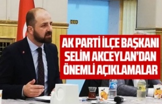 Selim Akceylan'dan önemli açıklamalar