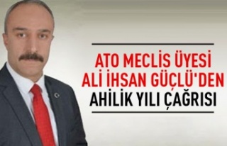 ATO Meclis Üyesi ALi İhsan Güçlü'den Ahilik...