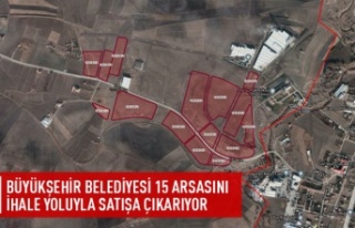 Büyükşehir 15 arsasını ihale yoluyla satışa...