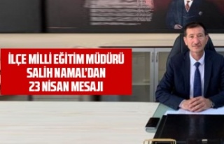 Salih Namal'dan 23 Nisan mesajı