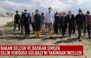 Bakan Selçuk selin vurduğu Gölbaşı'nda incelemelerde...