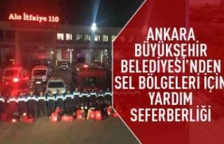 Ankara Büyükşehir Belediyesi'nden sel bölgeleri...