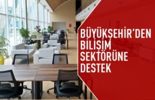 Büyükşehir'den bilişim sektörüne destek