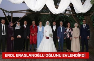 Erol Eraslanoğlu Oğlunu Evlendirdi