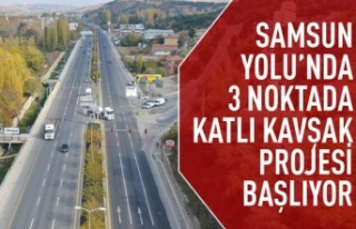 Samsun Yolu'nda 3 noktaya kavşak