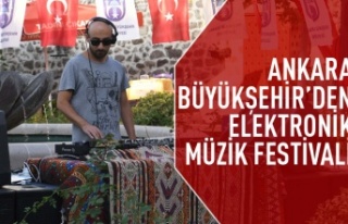 Ankara Büyükşehir'den elektronik müzik festivali