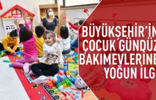 Büyükşehir'in Gündüz Bakımevlerine yoğunilgi