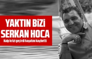 Serkan Akpınar hayatını kaybetti