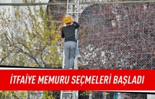 İtfaiye memuru seçmeleri başladı