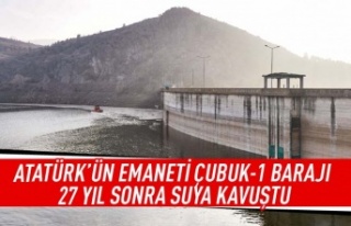 Atatürk'ün emaneti Çubuk-1 barajı 27 yıl...