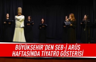Şeb-i Arûs haftasında tiyatro gösterisi