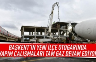 Başkent'in yeni ilçe otogarında yapım çalışmaları...