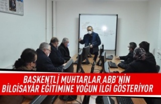 Başkentli muhtarlar ABB'nin bilgisayar eğitimine...