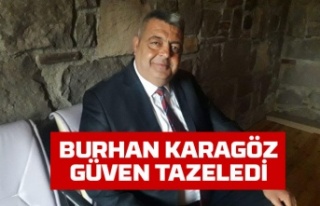 Burhan Karagöz güven tazeledi