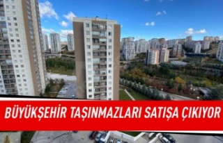 Büyükşehir taşınmazları satışa çıkıyor