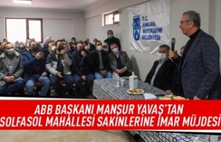 ABB başkanı Mansur Yavaş'tan Solfasol mahallesi...