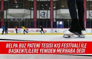 BELPA Buz Pateni tesisi kış festivali ile başkentlilere...