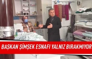 Başkan Şimşek esnafı yalnız bırakmıyor