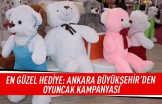 En güzel hediye: Ankara Büyükşehir'den oyuncak...