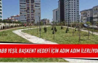 ABB yeşil başkent hedefi için adım adım ilerliyor