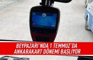 Beypazarı'nda 1 Temmuz'da Ankarakart dönemi...