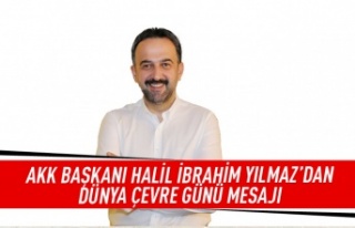 Halil İbrahim Yılmaz'dan Dünya Çevre Günü...