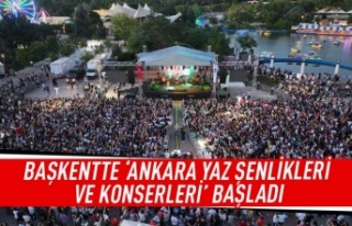 Başkent'te 'Ankara yaz şenlikleri ve konserleri'...