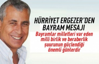 Hürriyet Ergezer'den bayram mesajı