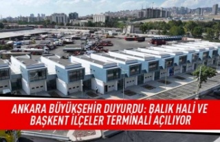Ankara Büyükşehir duyurdu: Balık hali ve başkent...