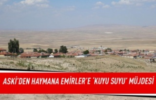 ASKİ'den Haymana Emirler'e 'Kuyu Suyu'...