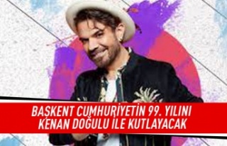 Başkent Cumhuriyetin 99. yılını Kenan Doğulu...