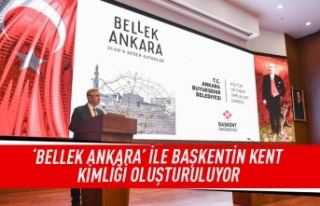 ‘BELLEK ANKARA’ ile başkentin kent kimliği oluşturuluyor