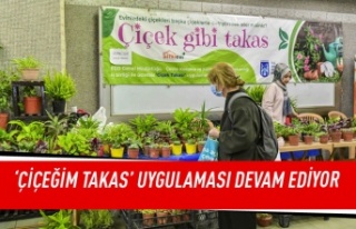 'Çiçeğim Takas' uygulaması devam ediyor