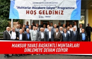 Mansur Yavaş başkentli muhtarları dinlemeye devam...