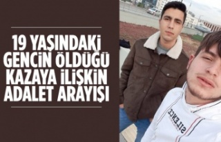 19 yaşındaki gencin öldüğü kazaya ilişkin adalet...