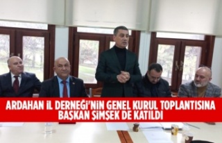 Ardahan İl Derneği'nin Genel Kurul Toplantısı...