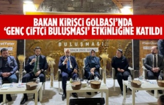 Bakan Kirişci, ‘Genç Çiftçi Buluşması’ etkinliğine...